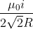 \frac{\mu _{0}i}{2\sqrt{2}R}